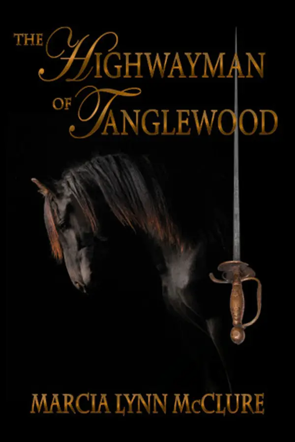 The Highwayman of Tanglewood by Marcia Lynn McClure cover