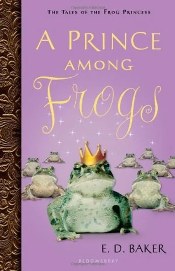 A Prince Among Frogs (The Tales of the Frog Princess, #8) by E.D. Baker cover