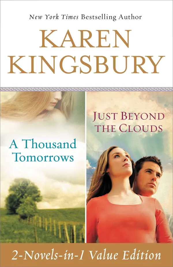 A Thousand Tomorrows & Just Beyond The Clouds Omnibus by Karen Kingsbury cover