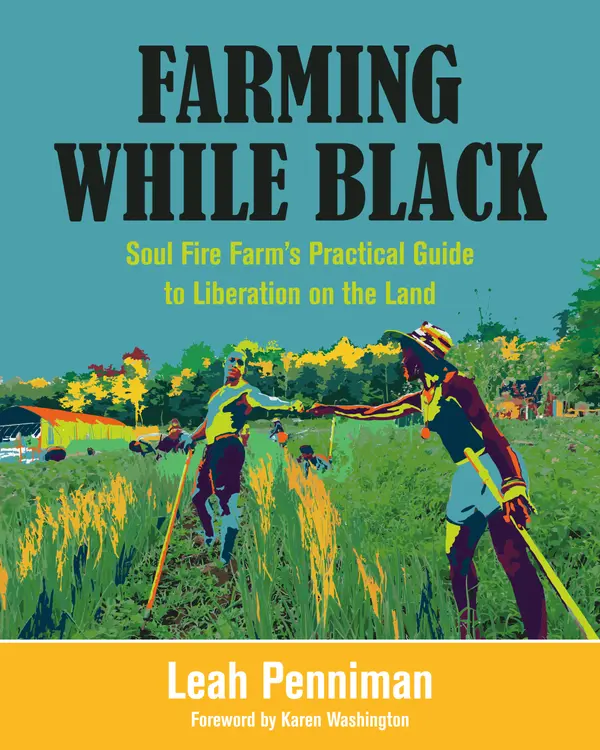Farming While Black by Leah Penniman, Karen Washington cover
