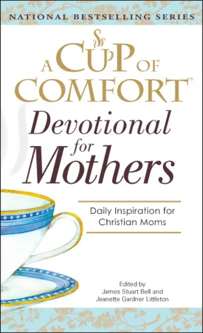 A Cup Of Comfort For Devotional for Mothers book cover