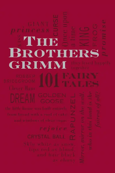 The Brothers Grimm: 101 Fairy Tales book cover