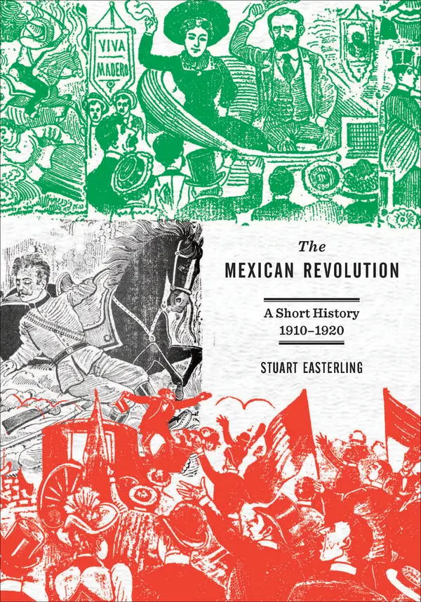 The Mexican Revolution by Stuart Easterling cover