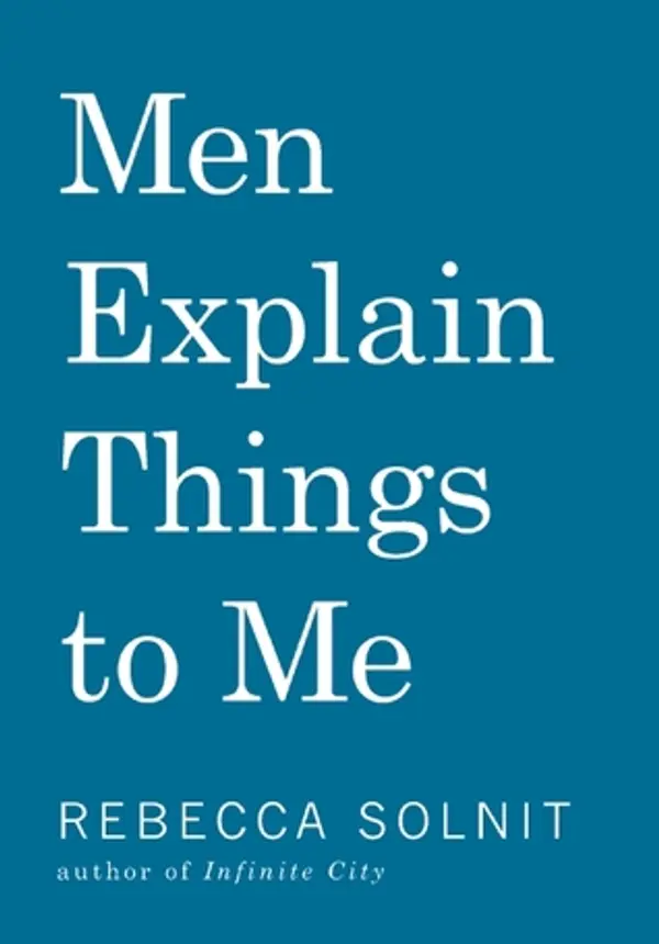 Men Explain Things To Me Updated Edition by Rebecca Solnit cover