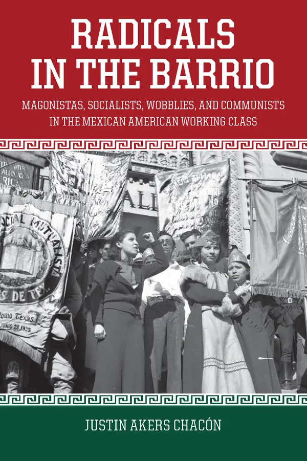 Radicals in the Barrio by Justin Akers Chacón cover