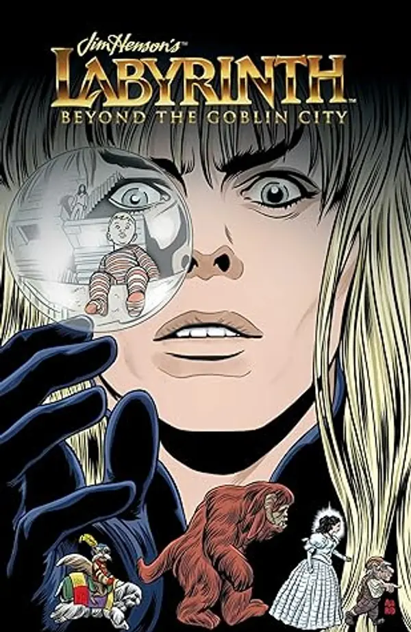 Jim Henson's Labyrinth Beyond the Goblin City: Beyond the Goblin City by Delilah S. Dawson cover