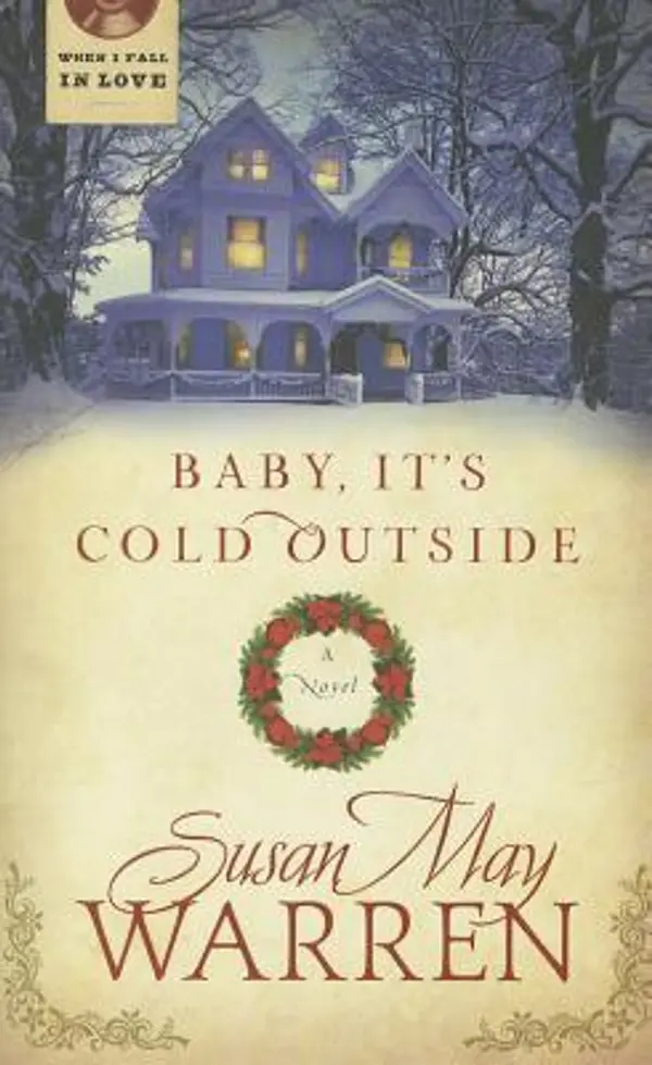 Baby, It's Cold Outside by Susan May Warren cover
