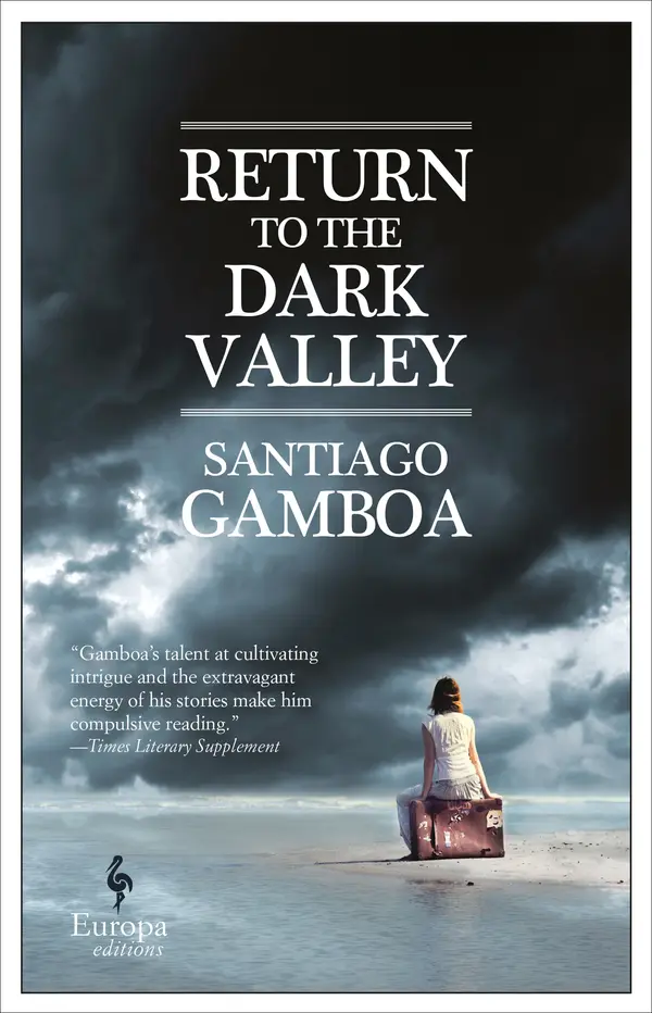 Return to the Dark Valley by Santiago Gamboa, Howard Curtis cover