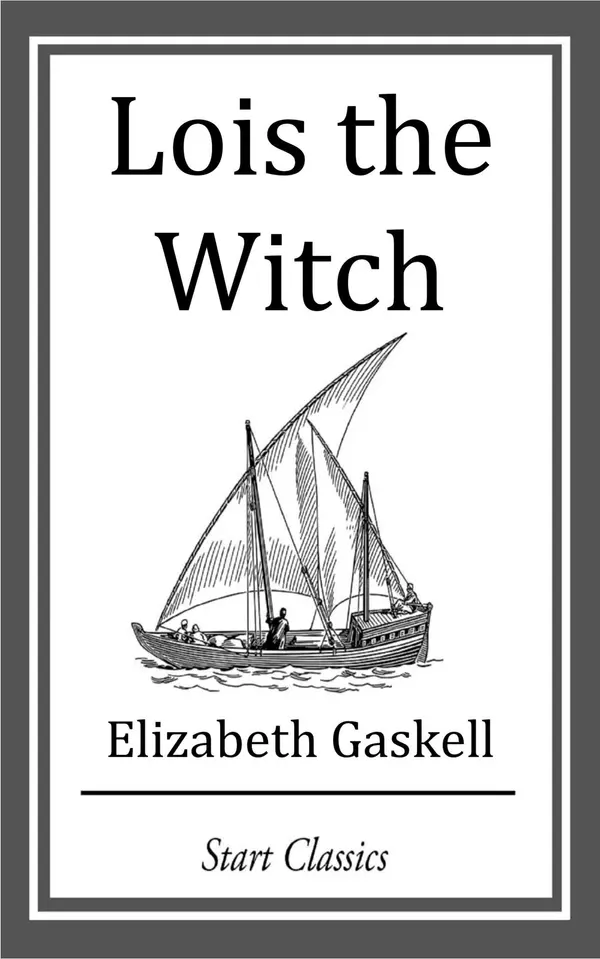 Lois the Witch by Elizabeth Gaskell cover