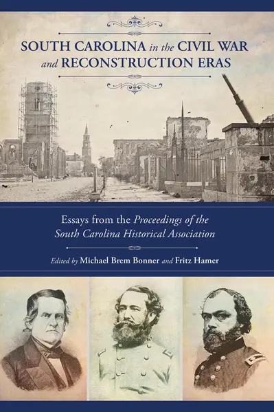 South Carolina in the Civil War and Reconstruction Eras book cover