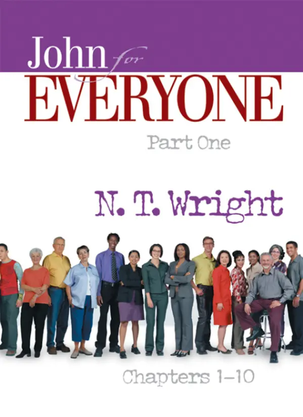 John for Everyone, Part 1: Chapters 1-10 (The New Testament for Everyone) by Tom     Wright cover