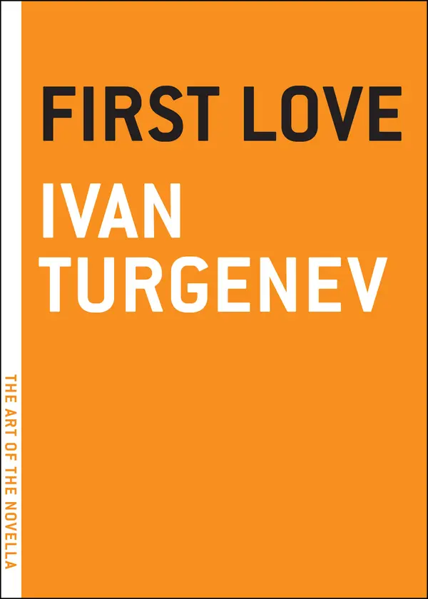 First Love by Ivan Turgenev, Constance Garnett cover