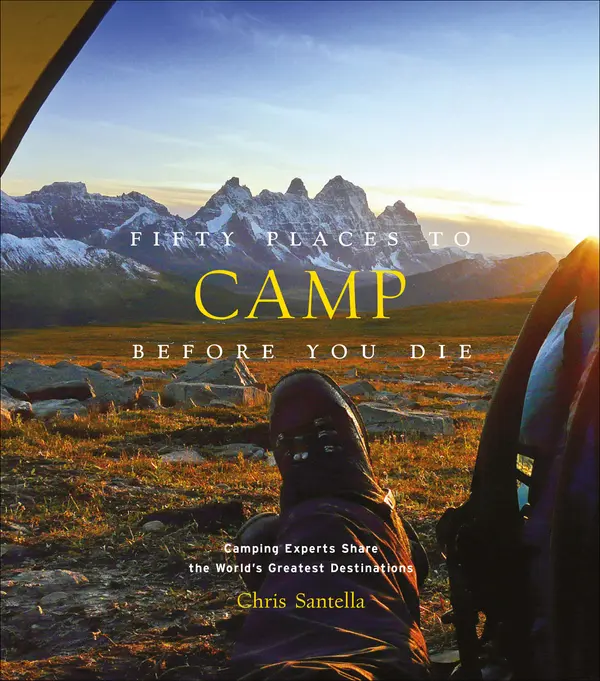 Fifty Places to Camp Before You Die by Chris Santella cover