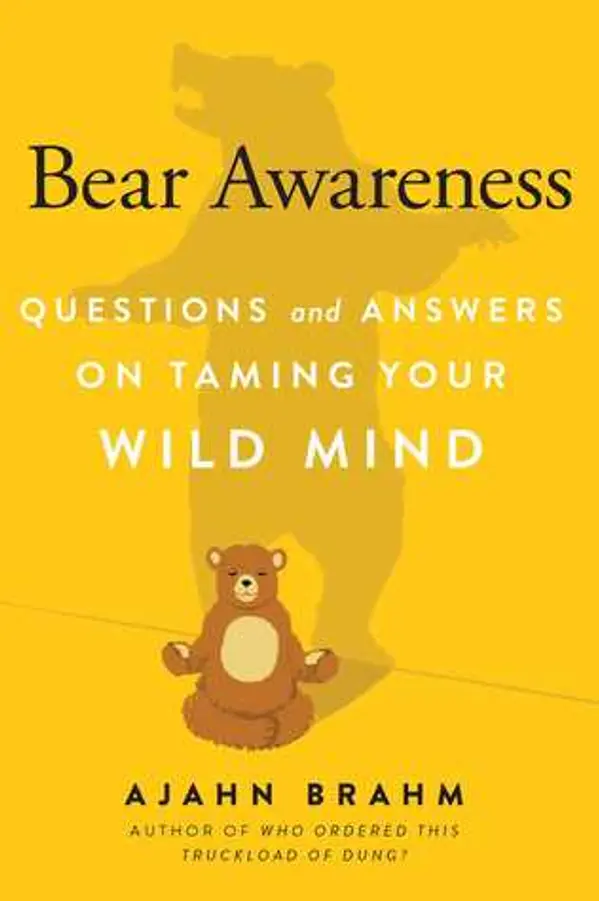 Bear Awareness: Questions and Answers on Taming Your Wild Mind by Ajahn Brahm cover