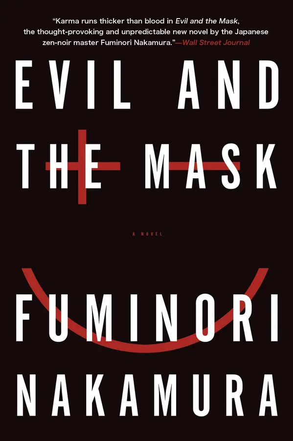 Evil and the Mask by Fuminori Nakamura, Satoko Izumo, Stephen Coates cover