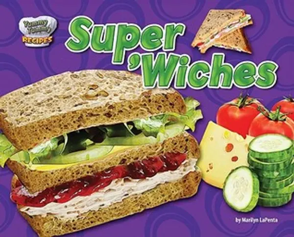 Super 'Wiches (Yummy Tummy Recipes) by Marilyn LaPenta cover