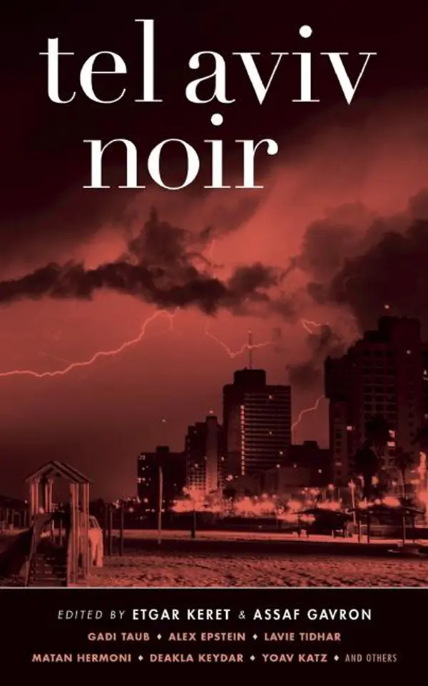 Tel Aviv Noir by Gadi Taub, Etgar Keret, Assaf Gavron, Yardenne Greenspan cover