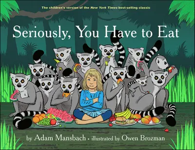 Seriously, You Have to Eat book cover