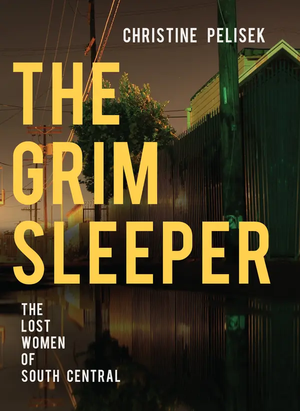 The Grim Sleeper by Christine Pelisek cover