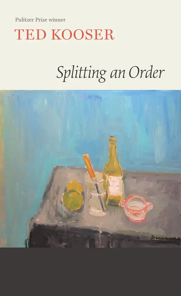Splitting an Order by Ted Kooser cover