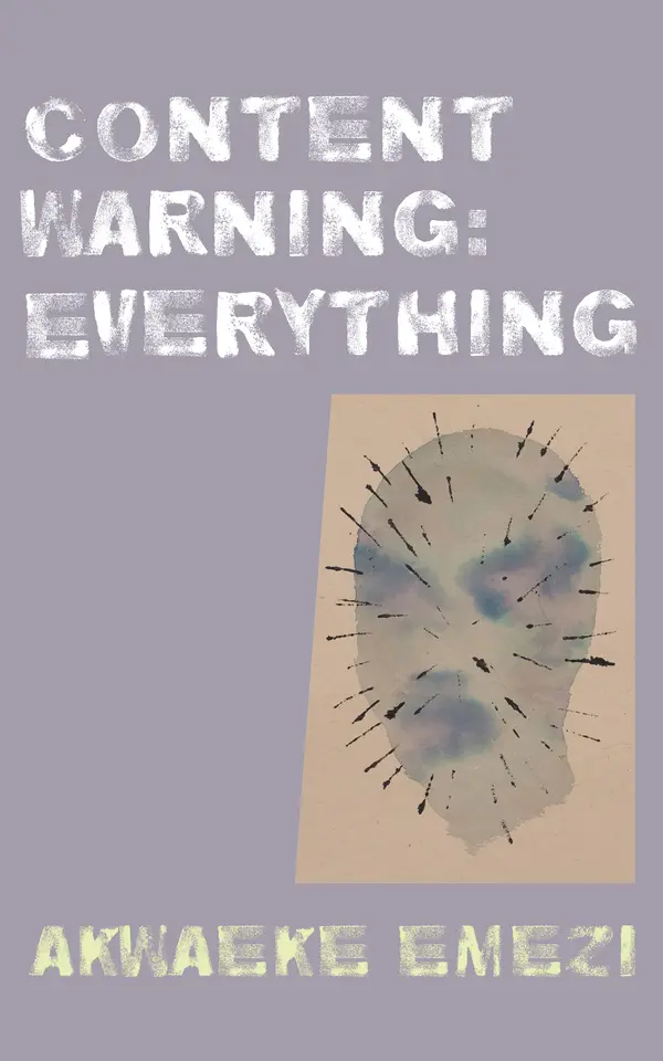 Content Warning: Everything by Akwaeke Emezi cover