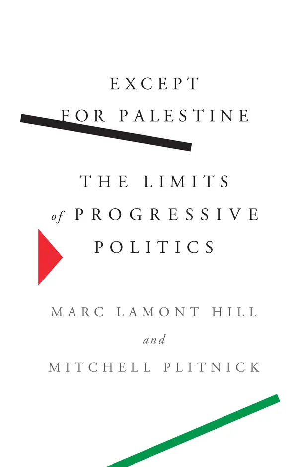 Except for Palestine by Marc Lamont Hill, Mitchell Plitnick cover