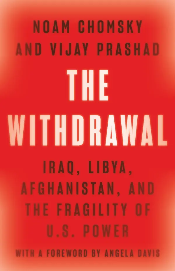 The Withdrawal by Noam Chomsky, Vijay Prashad, Angela Davis cover