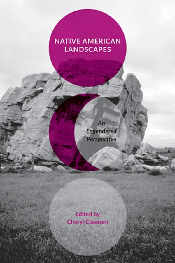 Native American Landscapes: An Engendered Perspective by Cheryl Claassen cover