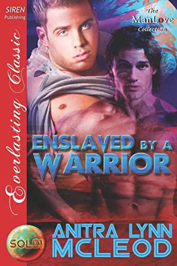 Enslaved by a Warrior [Sold! 1] (Siren Publishing Everlasting Classic ManLove) by Anitra Lynn McLeod cover