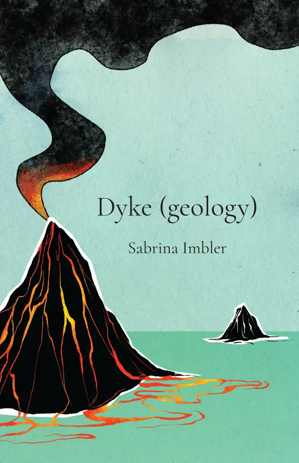 Dyke (geology) by Sabrina Imbler cover