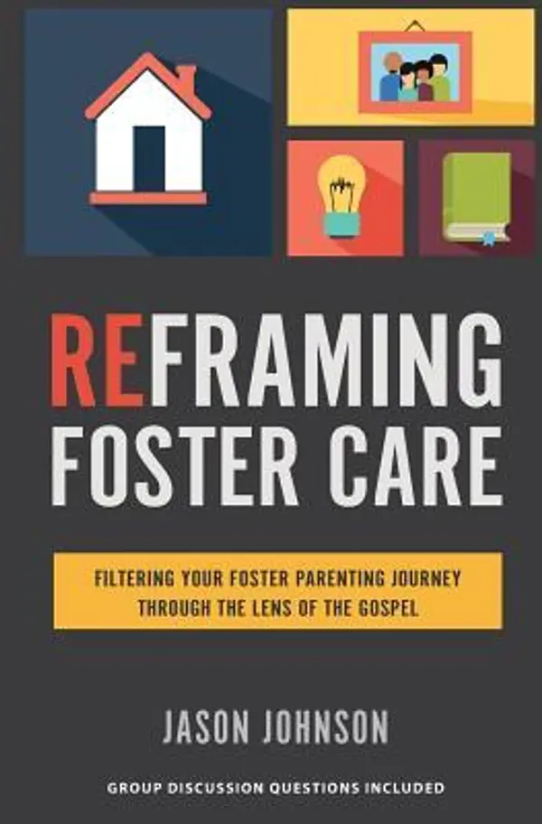 Reframing Foster Care by Jason    Johnson cover