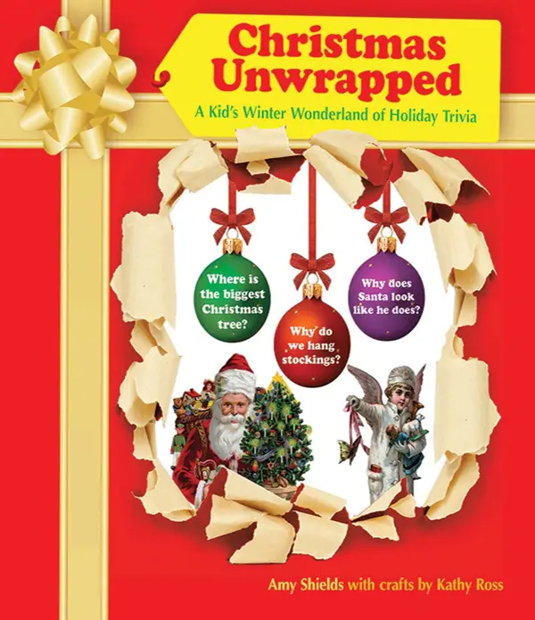 Christmas Unwrapped by Amy Shields, Kathy Ross cover