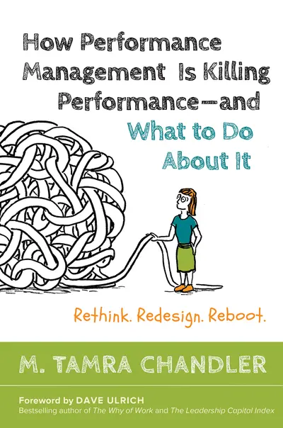 How Performance Management Is Killing Performance—and What to Do About It book cover
