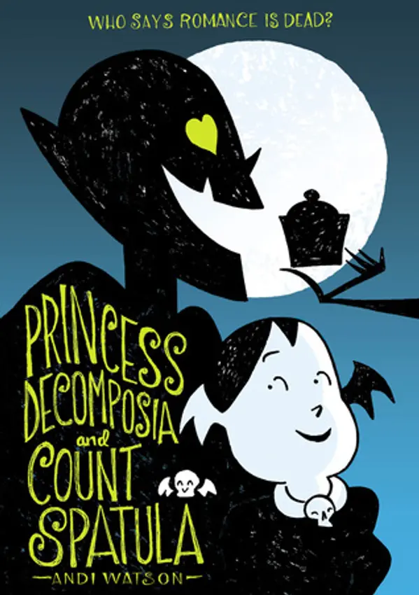 Princess Decomposia and Count Spatula by Andi Watson cover