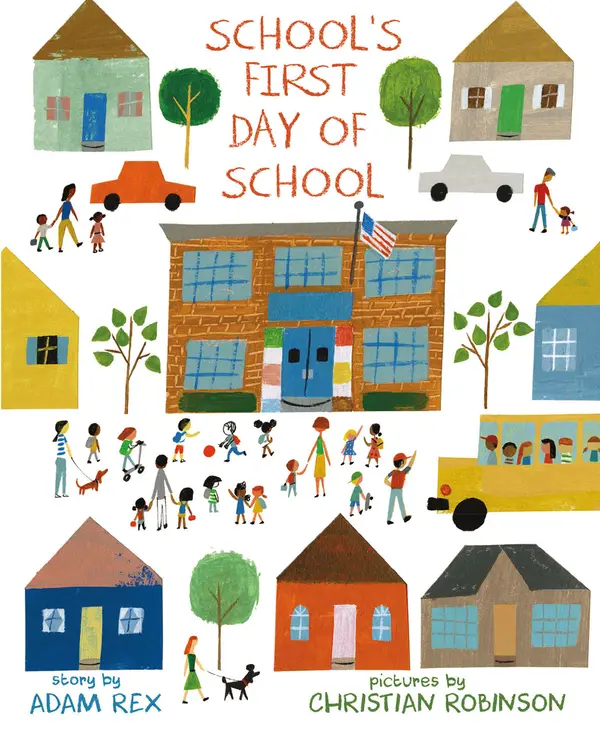 School's First Day of School by Adam Rex, Christian Robinson cover