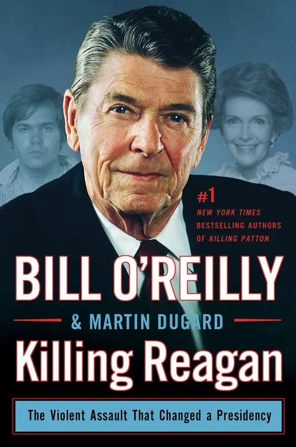 Killing Reagan by Bill O'Reilly, Martin Dugard cover