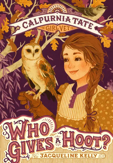 Who Gives a Hoot?: Calpurnia Tate, Girl Vet book cover