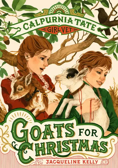 Goats for Christmas: Calpurnia Tate, Girl Vet book cover