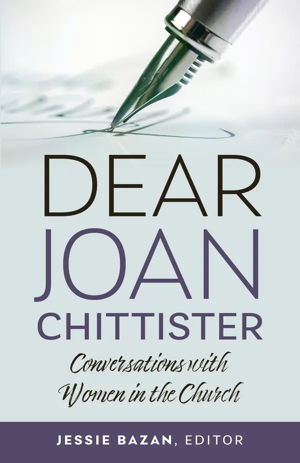 Dear Joan Chittister by Joan Chittister, Jessie Bazan cover