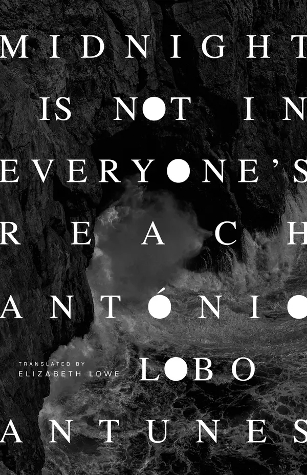 Midnight Is Not in Everyone's Reach by Antonio Lobo Antunes, Elizabeth Lowe cover
