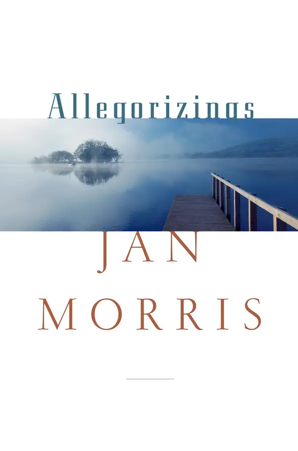 Allegorizings by Jan Morris cover