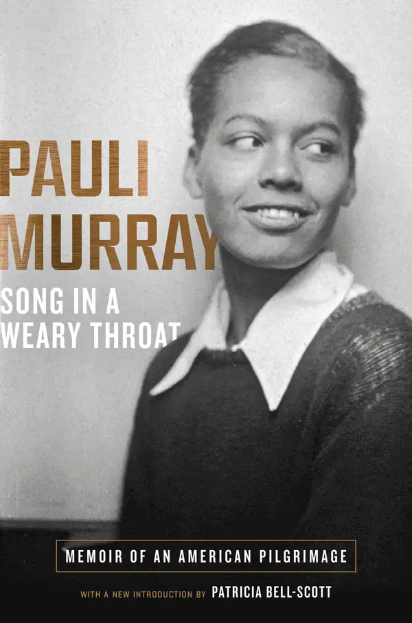 Song in a Weary Throat by Pauli Murray, Patricia Bell-Scott cover