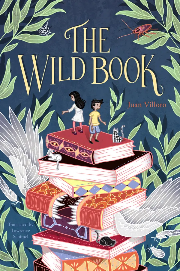 The Wild Book by Juan Villoro, Lawrence Schimel cover