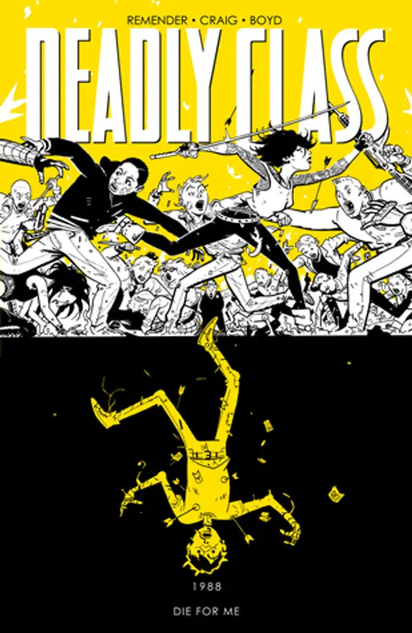 Deadly Class, Volume 4: Die for Me by Rick Remender cover