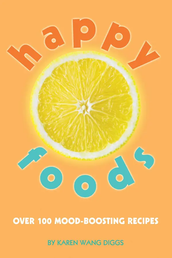 Happy Foods by Karen Wang Diggs cover