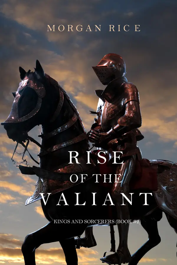 Rise of the Valiant (Kings and Sorcerers--Book 2) by Morgan Rice cover