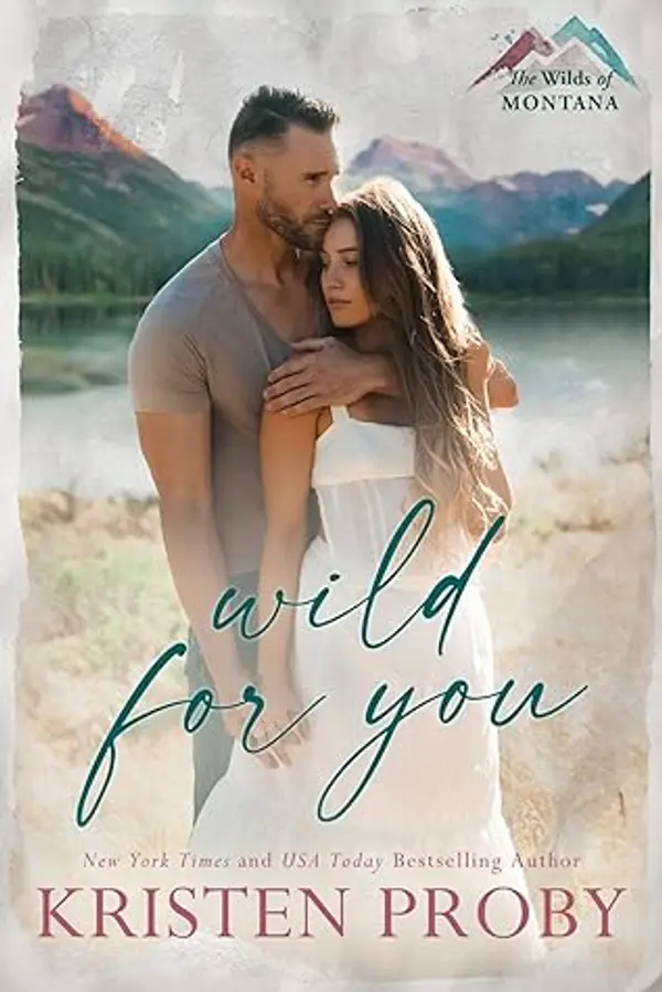 Wild for You (The Wilds of Montana, #1) by Kristen Proby cover