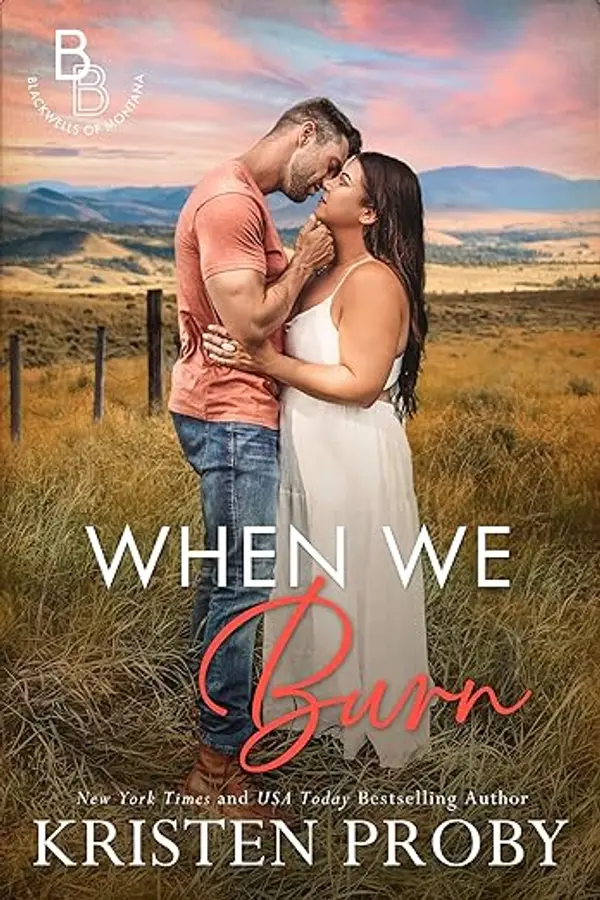 When We Burn (The Blackwells of Montana #1) by Kristen Proby cover