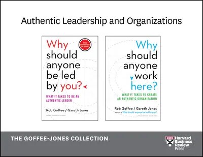 Authentic Leadership and Organizations: The Goffee-Jones Collection (2 Books) book cover