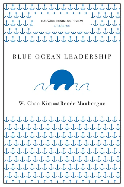 Blue Ocean Leadership (Harvard Business Review Classics) book cover